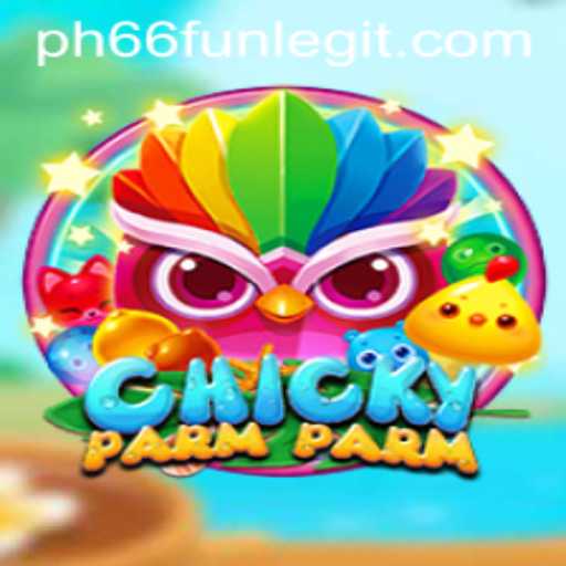 Discover the Exciting World of ChickyParmParm and PH66.fun